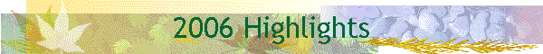 2006 Highlights