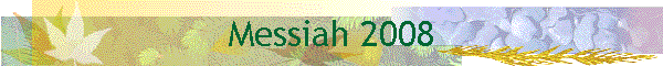 Messiah 2008