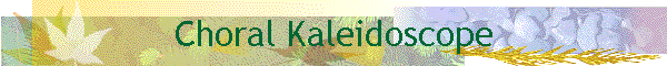 Choral Kaleidoscope